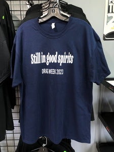 Limited Edition Dragweek 2023 "Still in Good Spirits" Duster Shirt